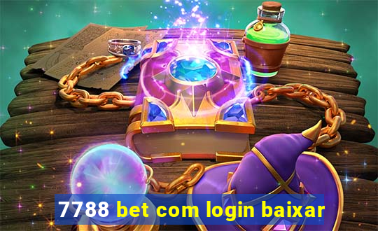 7788 bet com login baixar